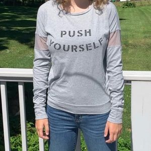 Forever21 “Push Yourself” Long Sleeve Shirt